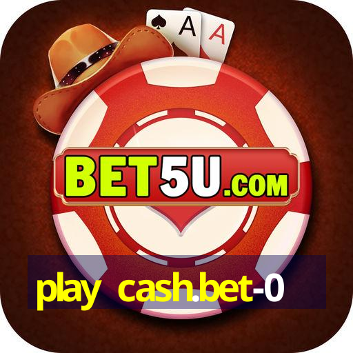 play cash.bet